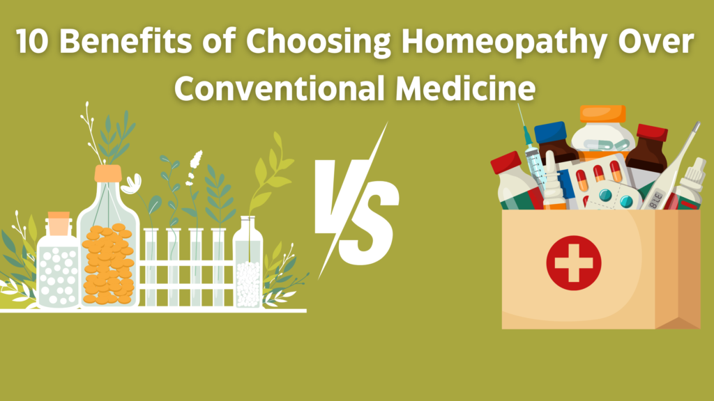 10 Benefits of Choosing Homeopathy Over Conventional Medicine, why to choose homeopathy over conventional medicines, best treatment, best homeopathic clinic, best homeopath, homeo,homeopathic